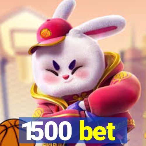 1500 bet